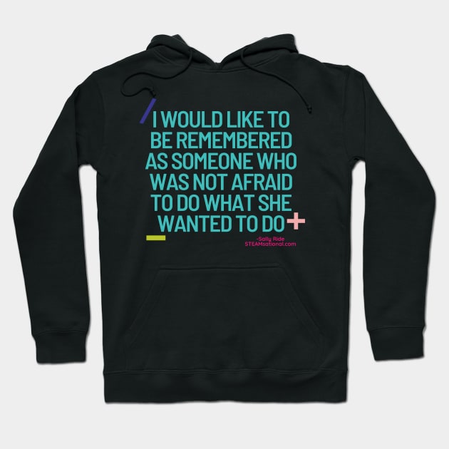 Sally Ride Quote Scientist Astronaut Quote Hoodie by jarringscience